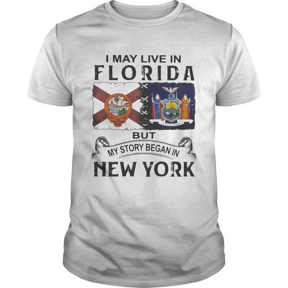 Other - I May Live Florida Story Began York Roots Heritage Pride T-Shirt